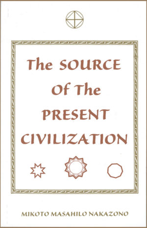 Cover of The Source of the Present Civilization, by M. M. Nakazono