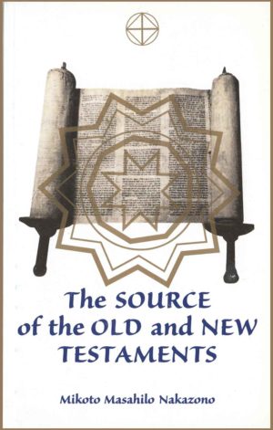 Cover of The Source of the Old and New Testaments, by M. M. Nakazono
